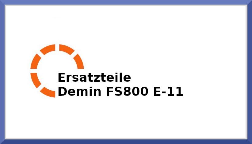 Ersatzteile Demin FS800 E-11